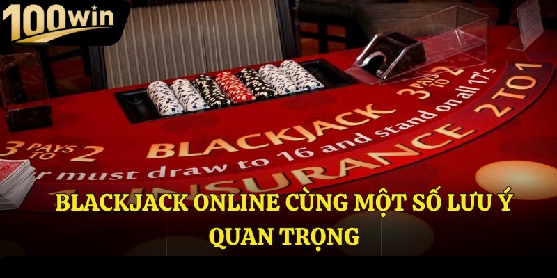 Một số lưu ý quan trọng khi chơi