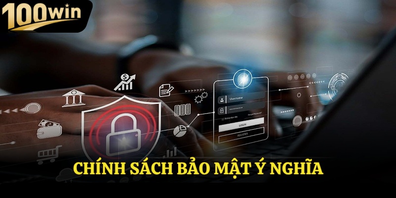 Chính sách bảo mật ý nghĩa