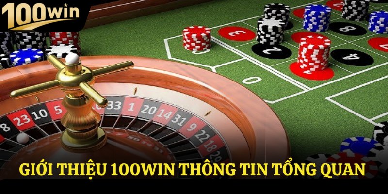 Giới thiệu 100Win thông tin tổng quan
