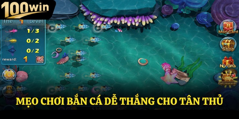 Mẹo chơi bắn cá dễ thắng cho tân thủ