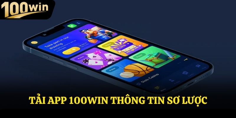 Tải app 100win thông tin sơ lược