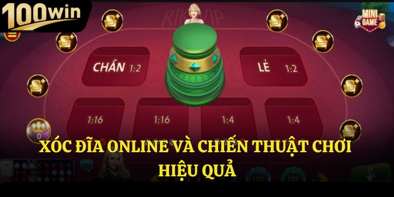 Xóc đĩa online và chiến thuật chơi hiệu quả